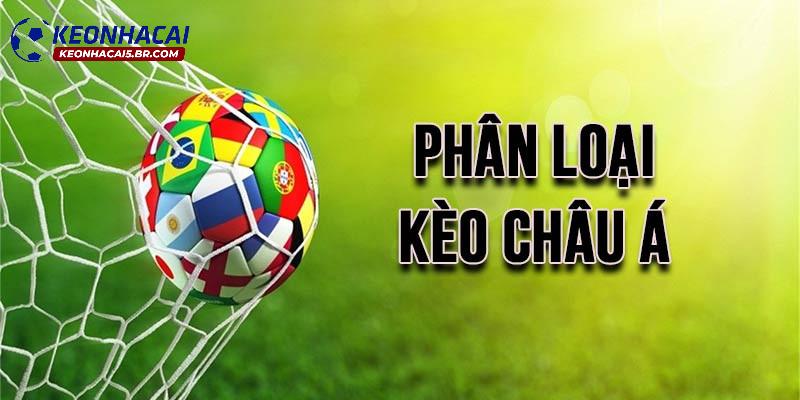 Một số loại kèo châu Á phổ biến nhất