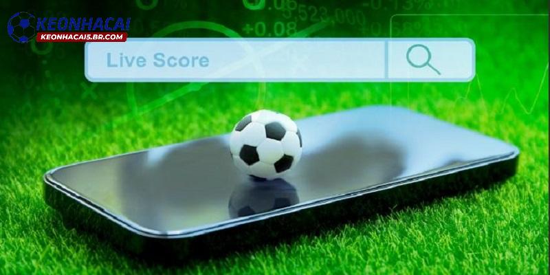 Các tính năng sẵn có tại Live Score keonhacai Các tính năng sẵn có tại Live Score keonhacai