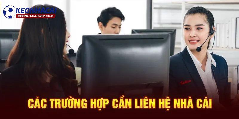 Trường hợp cần liên hệ với nhân viên chăm sóc khách hàng Trường hợp cần liên hệ với nhân viên chăm sóc khách hàng